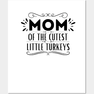 Humorous Thanksgiving Mom of Little Turkeys Saying Gift Idea for Family Love - Mom of The Cutest Little Turkeys Posters and Art